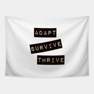 Adapt Survive Thrive - Black - Survival Tapestry