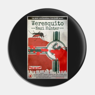 "Weresquito: Nazi Hunter" poster Pin