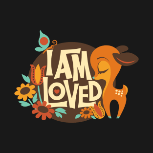 I Am Loved T-Shirt