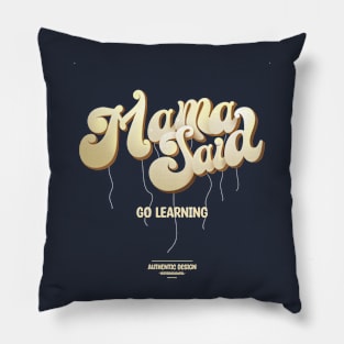 Mama Said Go Learning Pillow