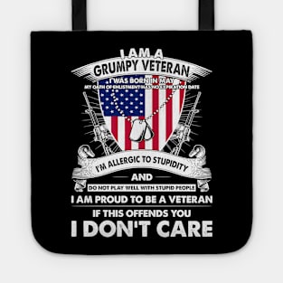 I Am A Grumpy Veteran I Was Born In May My Oath Of Enlistment Has No Expiration Date Tote