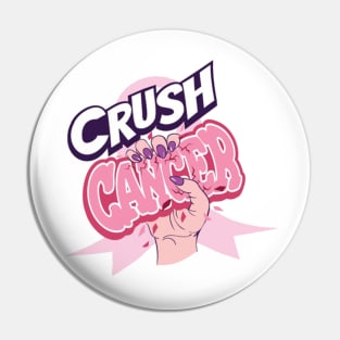 Crush cancer Pin