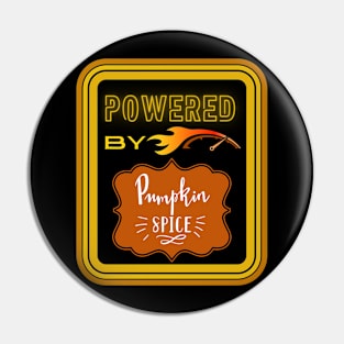 Powered By Pumpkin Spice - Fall Colors Black Pin