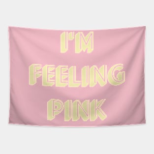 I'm Feeling Pink! Tapestry