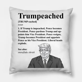 Trumpeached Definition Funny Trump shirt Pillow