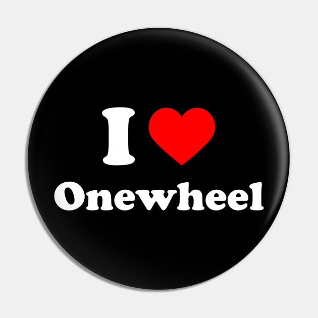 I Love Onewheel - One Wheel One Love Pin by Funky Prints Merch