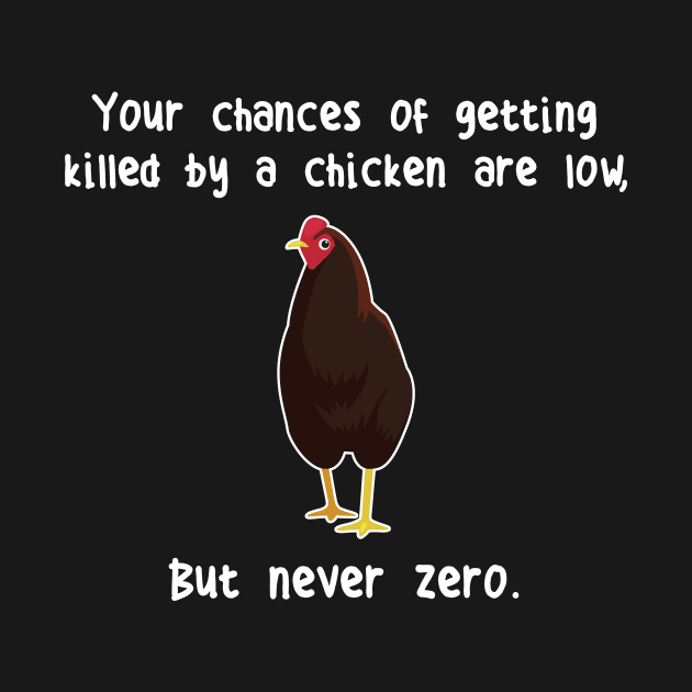 Never Zero Chicken by Psitta