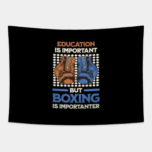 Education Is Important but Boxing Is Importanter Tapestry