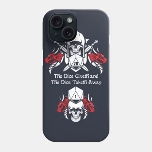 The Dice Giveth and the Dice Taketh Away Phone Case