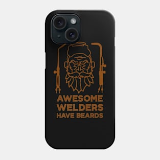 Welders Have Beards Phone Case