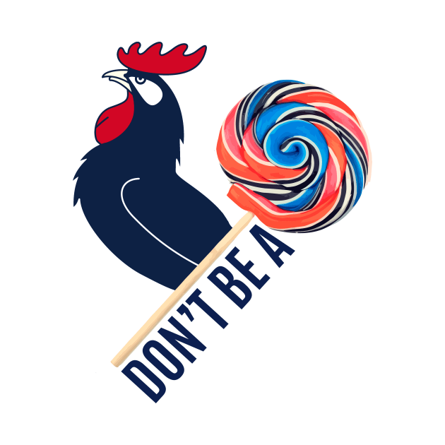 Don't be a Cock Sucker by hoopoe