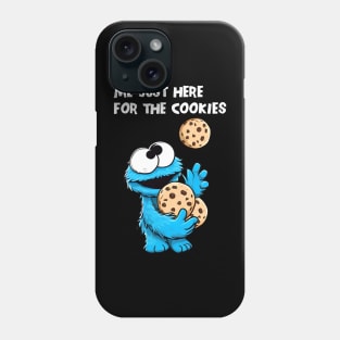 Im just here for the cookies Phone Case