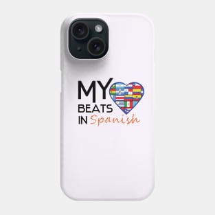 HISPANIC HERITAGE MONTH: My Heart Beats In Spanish Phone Case