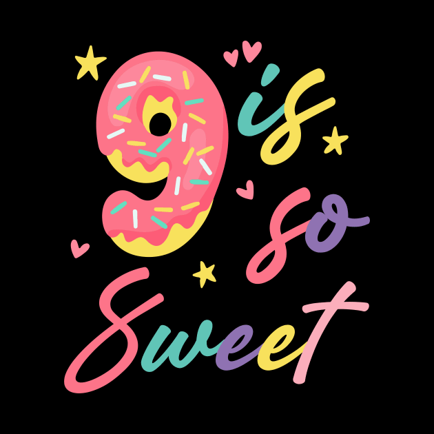 9 is so Sweet Girls 9th Birthday Donut Lover B-day Gift For Girls Kids toddlers by Los San Der