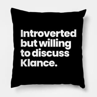 Introverted but willing to discuss Klance - Voltron: Legendary Defender Pillow