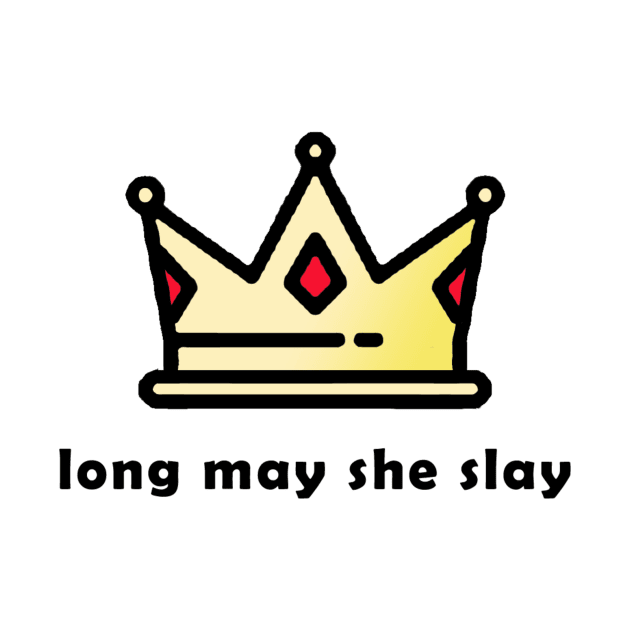 Long May She Slay by ColourMoiChic