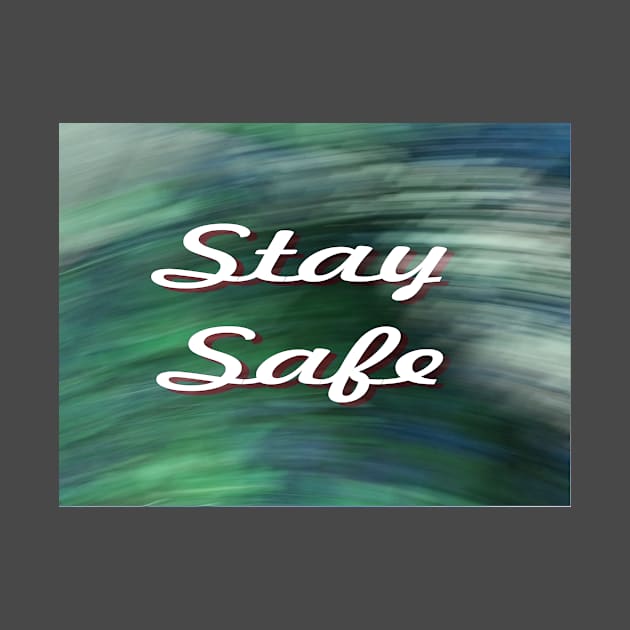 Stay Safe by csturman