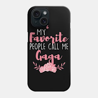 My Favorite People Call Me Gaga Phone Case