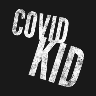 Covid Kid - The coolest kid on the block T-Shirt