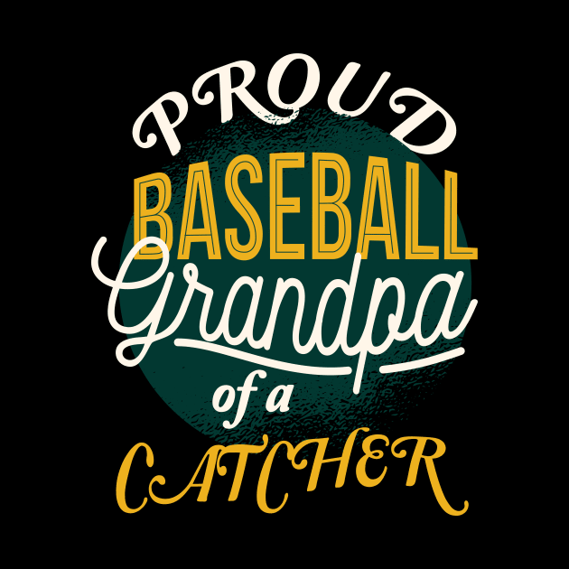 Proud Baseball Grandpa Catcher by DesignSpirit