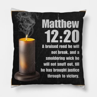 Matthew 12:20 Pillow