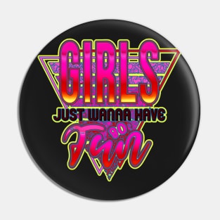 Girls Just Wanna Have Fun Nostalgia 1980s shirt. perfect 80's party top Pin