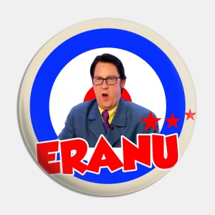 Vic Reeves Eranu Pin