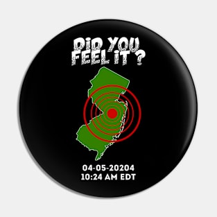 Did YOU Feel It? 04-05-2024 New Jersey Earthquake Pin