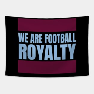 we are football royalty Tapestry