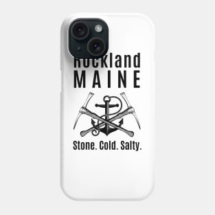 Rockland Maine Stone Cold Salty Phone Case