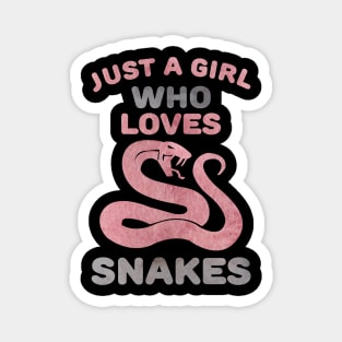 Just a Girl who loves Snakes for women Magnet