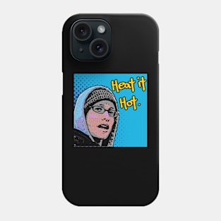 Heat it Hot Phone Case