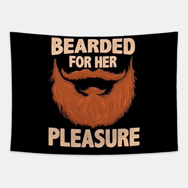 Bearded For Her Pleasure - Funny Biker Beard Tee Tapestry by biNutz