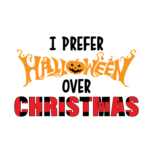 Funny Xmas I Prefer Halloween Ugly Christmas Sweater by printalpha-art