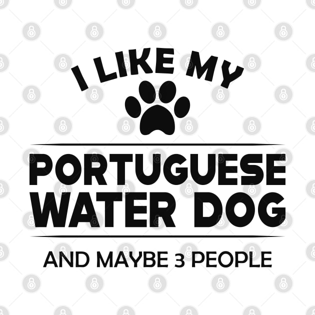 Portuguese Water Dog - I love portuguese water dog by KC Happy Shop