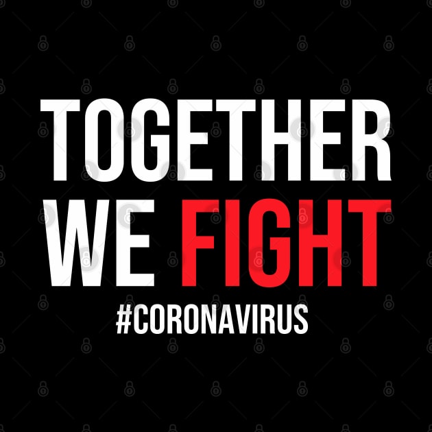 Together We Fight #Coronavirus by mursyidinejad