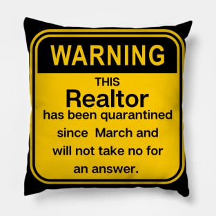 Warning: This realtor has been quarantined Pillow