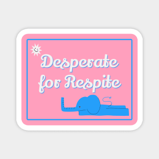 Despite for Respite Magnet