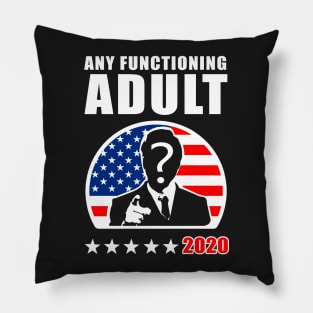 Any Functioning Adult'20 Pillow