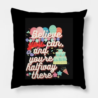 Believe in Yourself Pillow