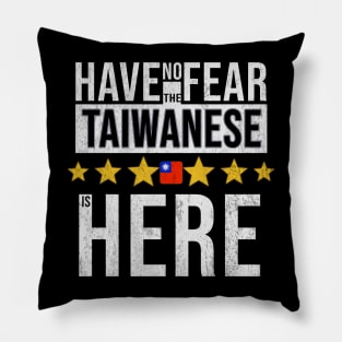 Have No Fear The Taiwanese Is Here - Gift for Taiwanese From Taiwan Pillow