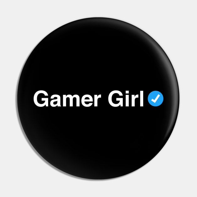 Verified Gamer Girl - Funny Gift for Women Pin by tommartinart