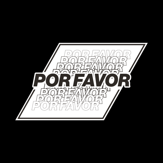 Por Favor - BLACK by Michael Tutko