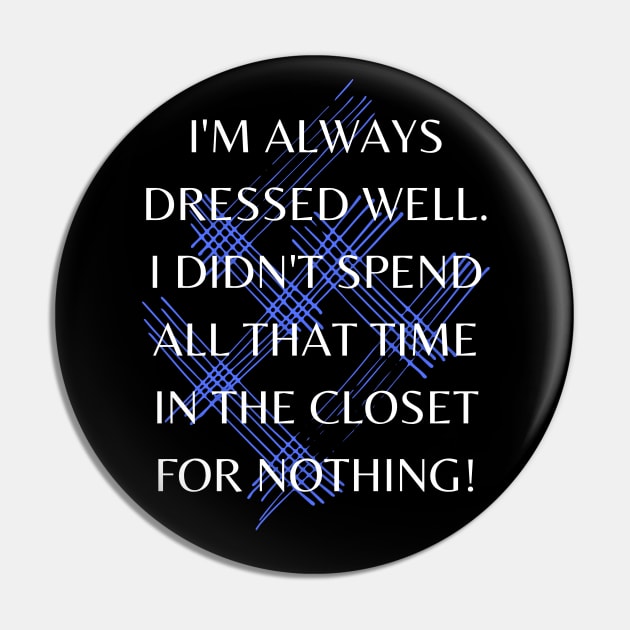 Learned to Dress in the Closet! Pin by Prideopenspaces