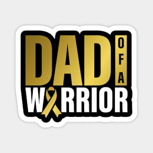 Dad of a Warrior Childhood Cancer Awareness Cancer Ribbon Magnet