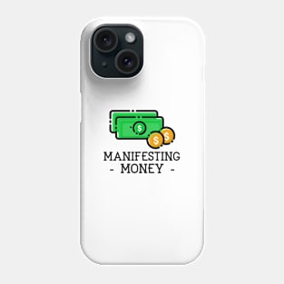 Manifesting Money Phone Case