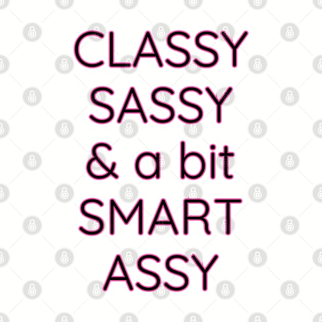 Classy Sassy and a Bit Smart Assy by Berezza