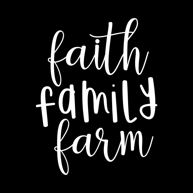 Faith, family, farm typography design by colorbyte