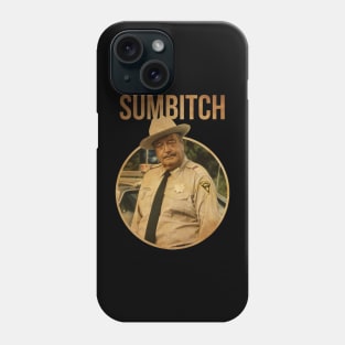 SUMBITCH JUSTICE SHERIFF BANDIT Phone Case