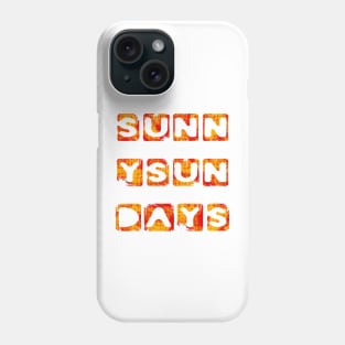 Sunny Sun Days Sunday Sunshine Phone Case